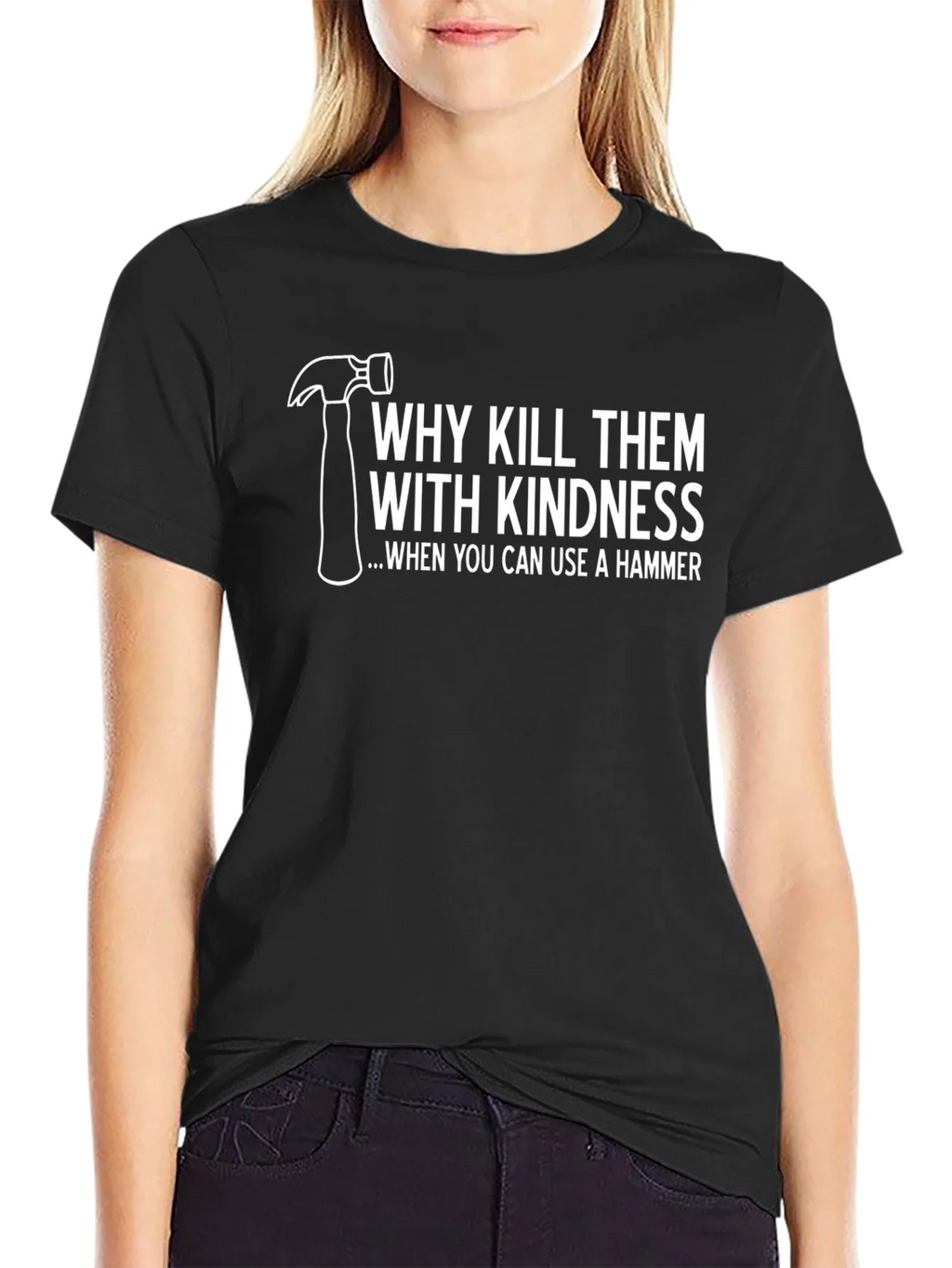 Hammer Time T-Shirt: Kill Them With Kindness Tee product image 2