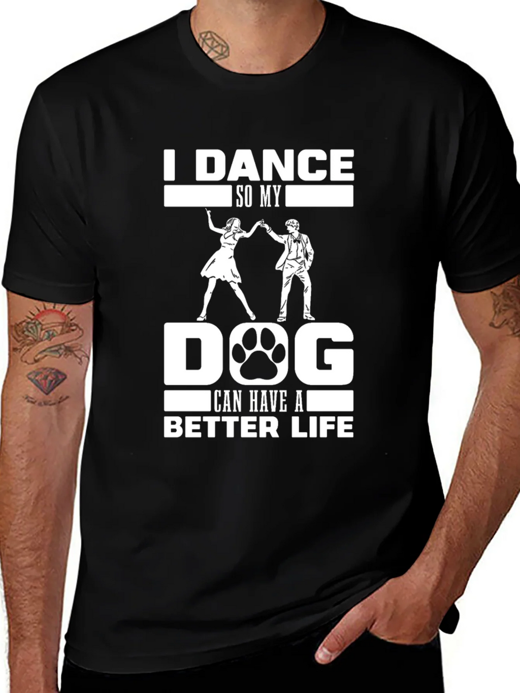 I Dance So My Dog Can Have A Better Life T-Shirt product image 1