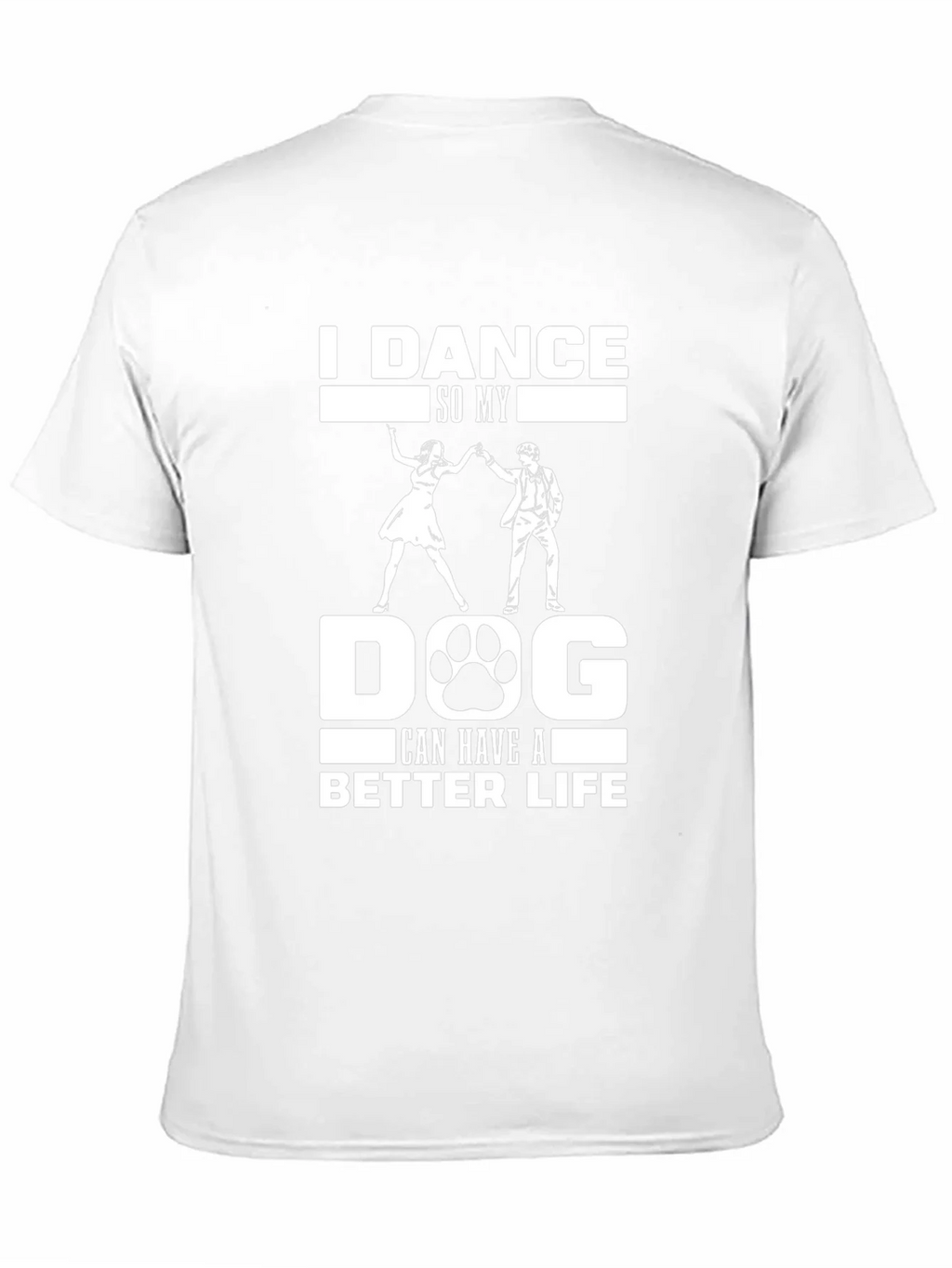 I Dance So My Dog Can Have A Better Life T-Shirt product image 9