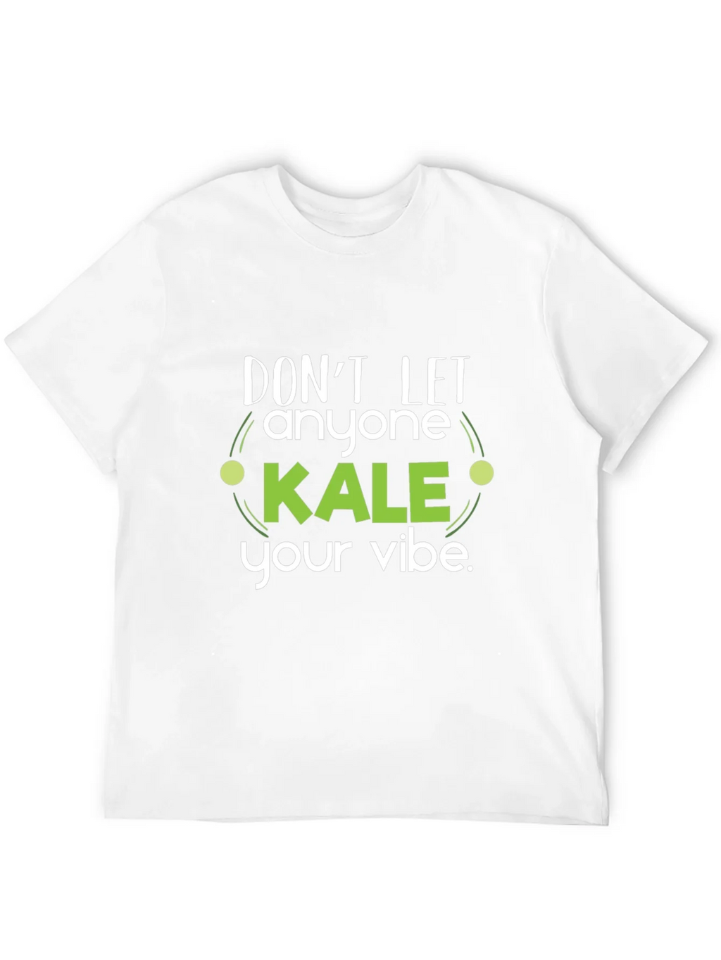 Dont Let Anyone Kale Your Vibe Black T-Shirt product image 11