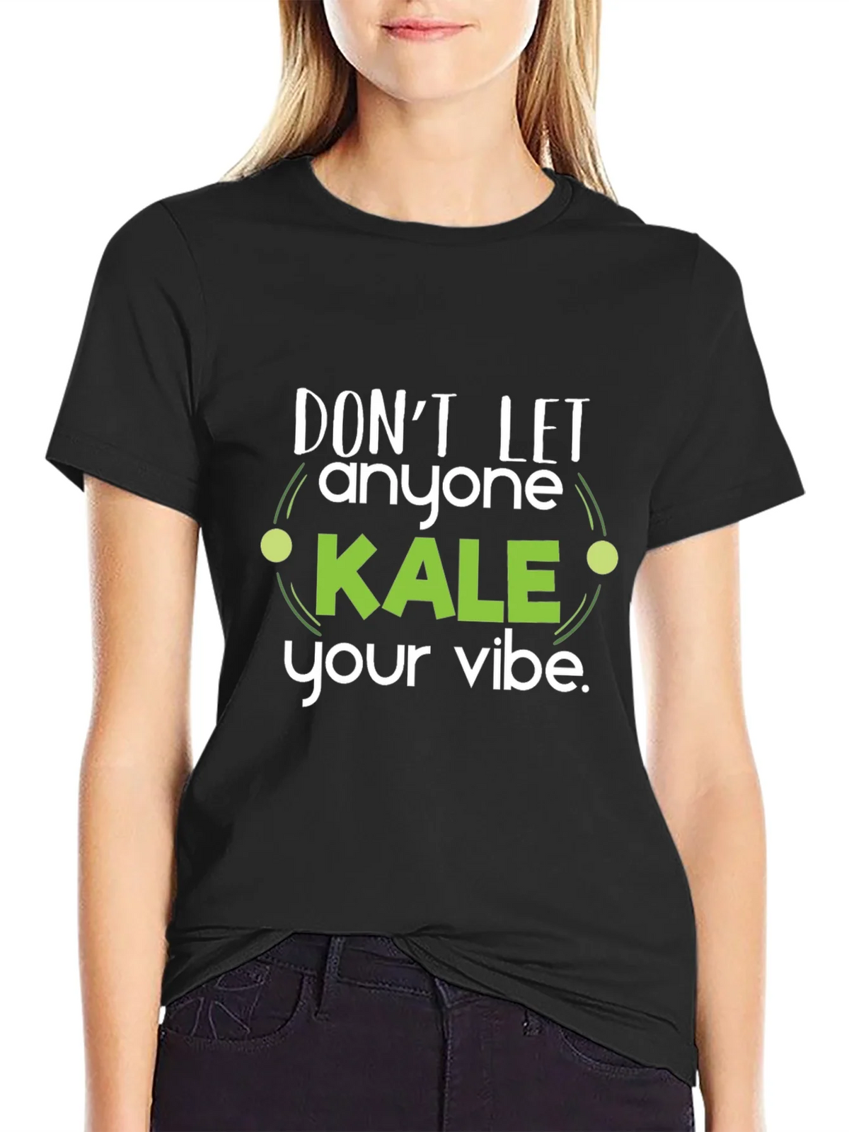 Dont Let Anyone Kale Your Vibe Black T-Shirt product image 2