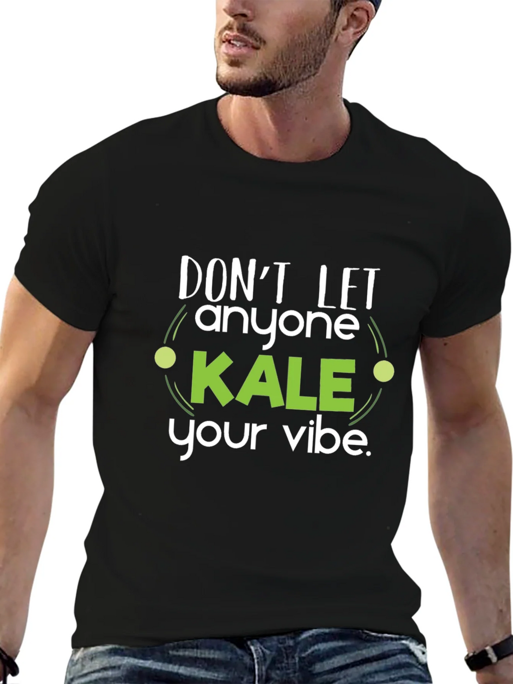 Dont Let Anyone Kale Your Vibe Black T-Shirt product image 6