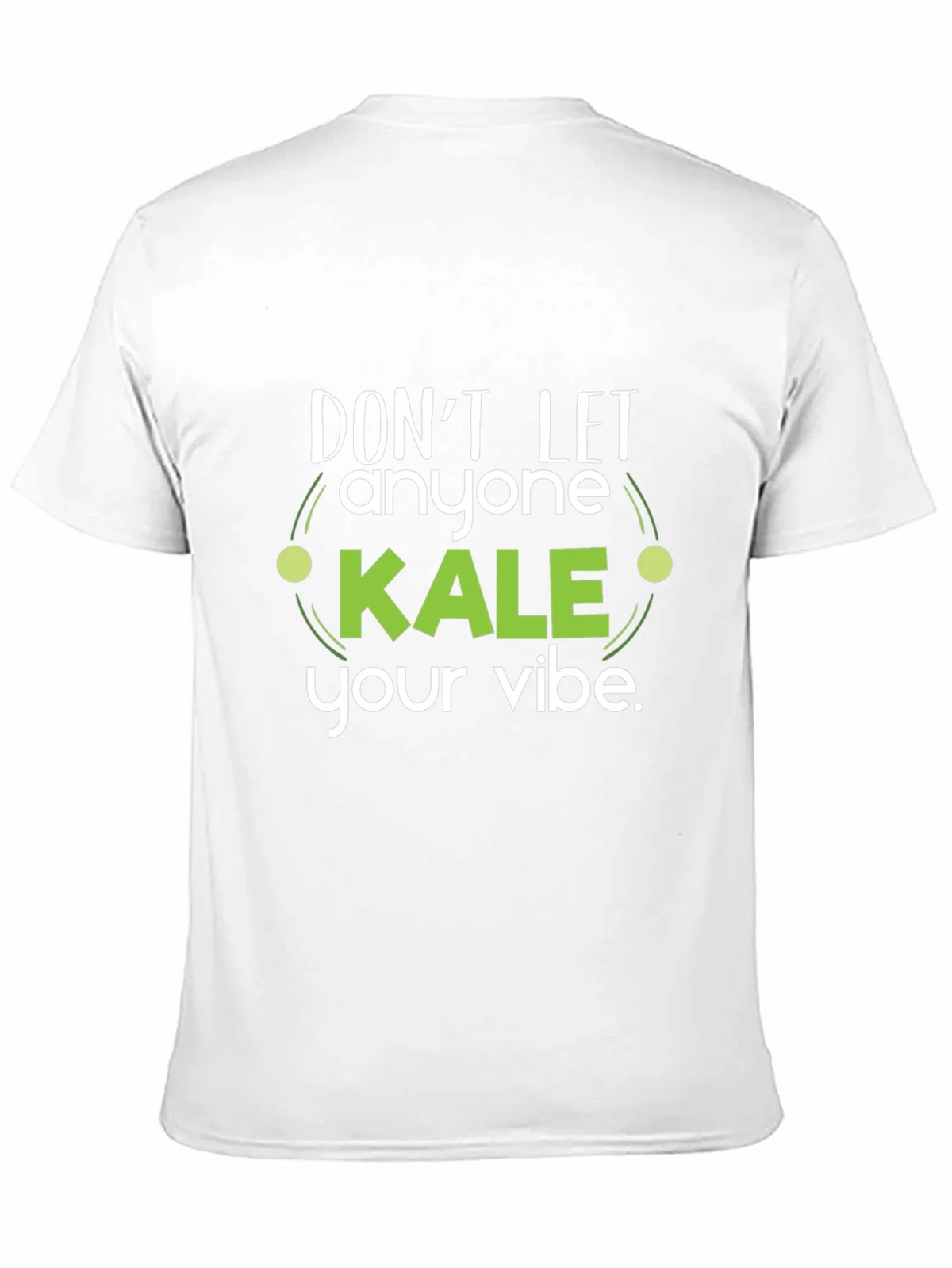 Dont Let Anyone Kale Your Vibe Black T-Shirt product image 10