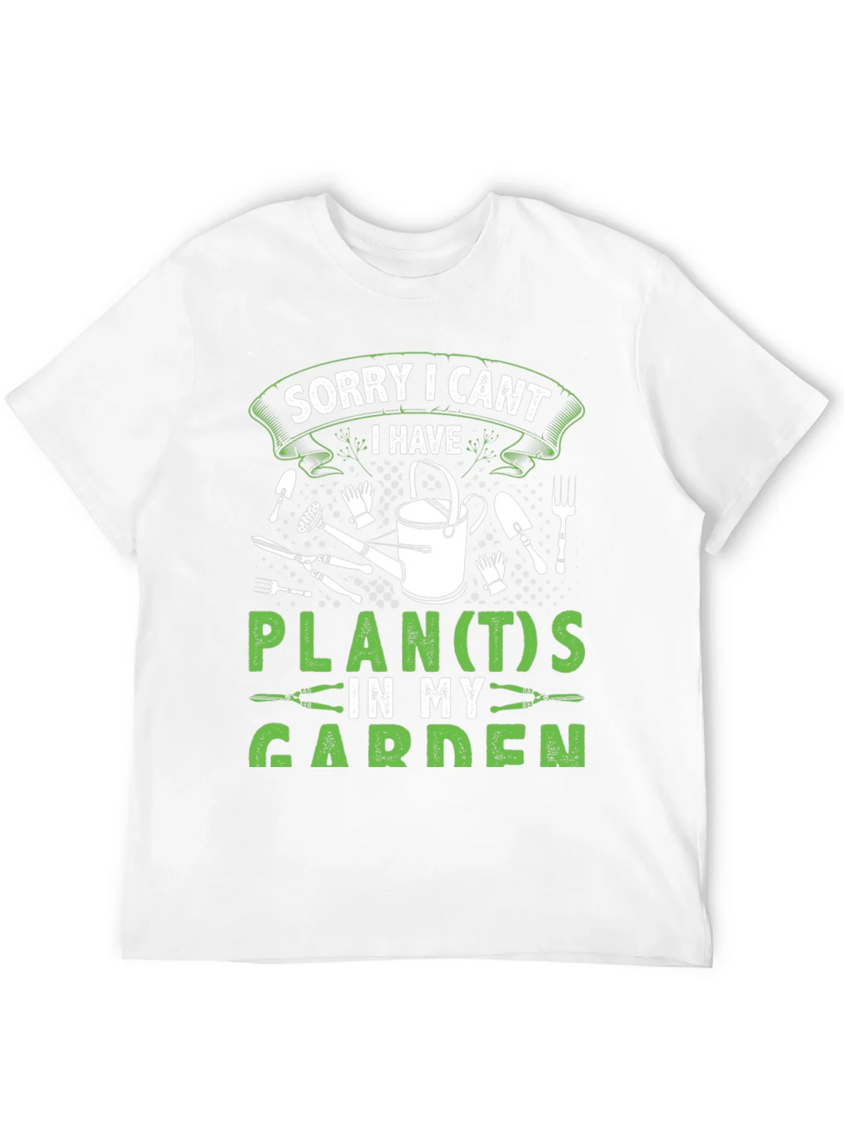 Gardeners Tee: Sorry I Cant Garden Plans product image 10