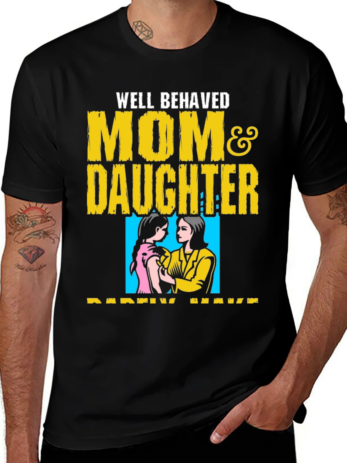 Well Behaved Mom & Daughter T-Shirt product image 1