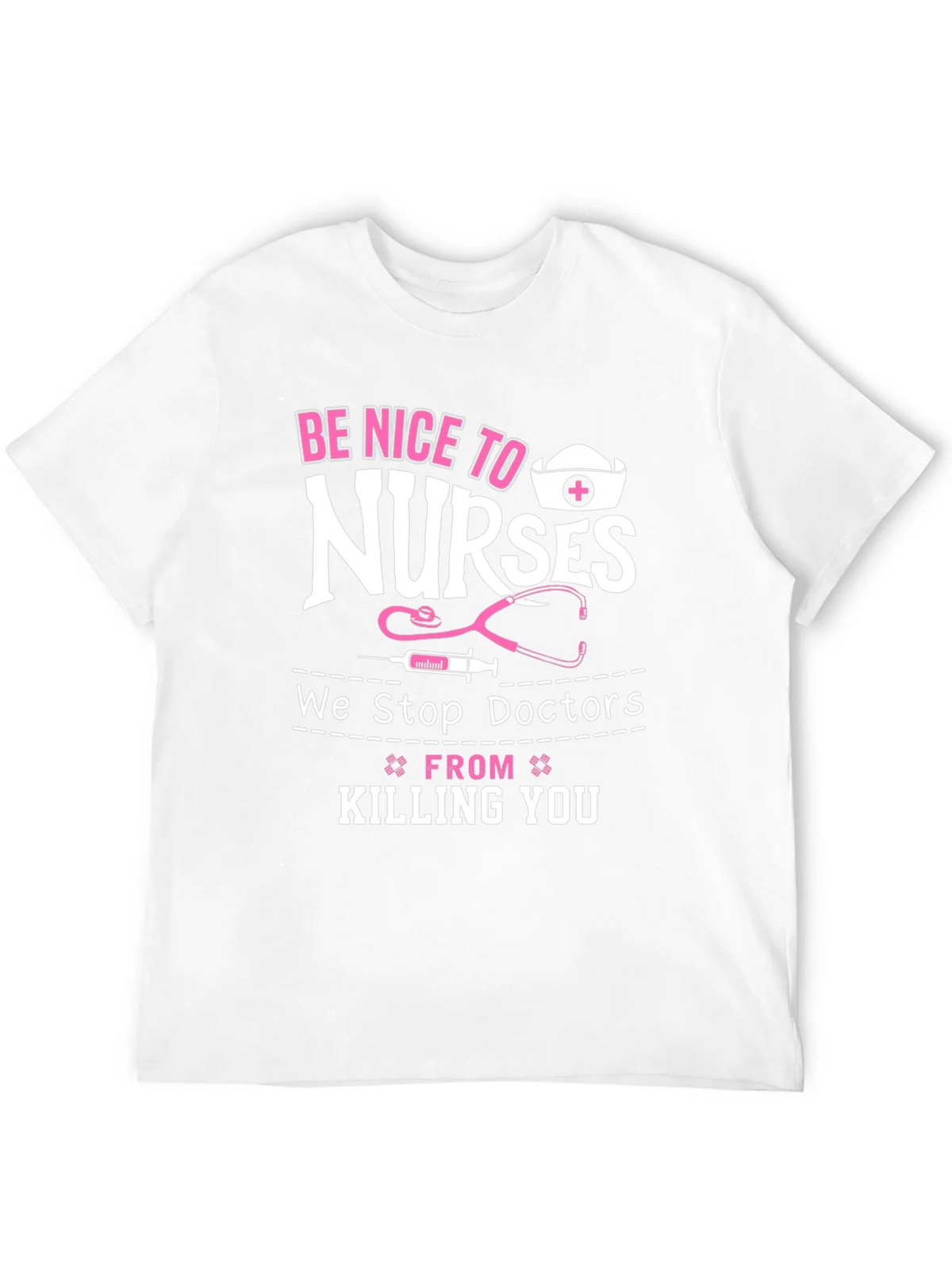 Be Nice to Nurses Graphic T-Shirt product image 10