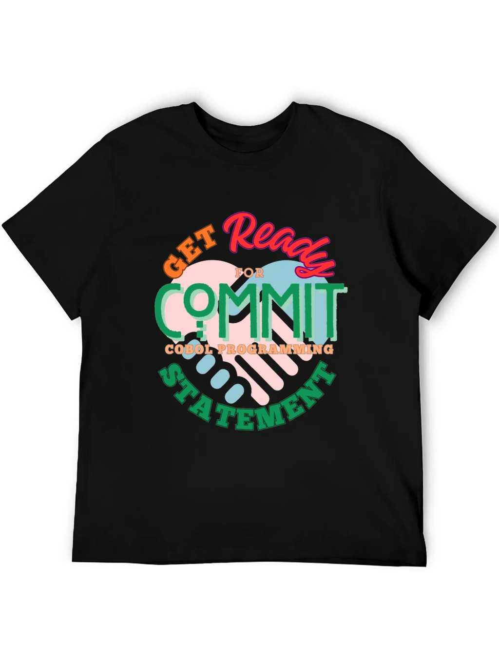 Get Ready to Commit COBOL Programming Statement T-Shirt product image 5