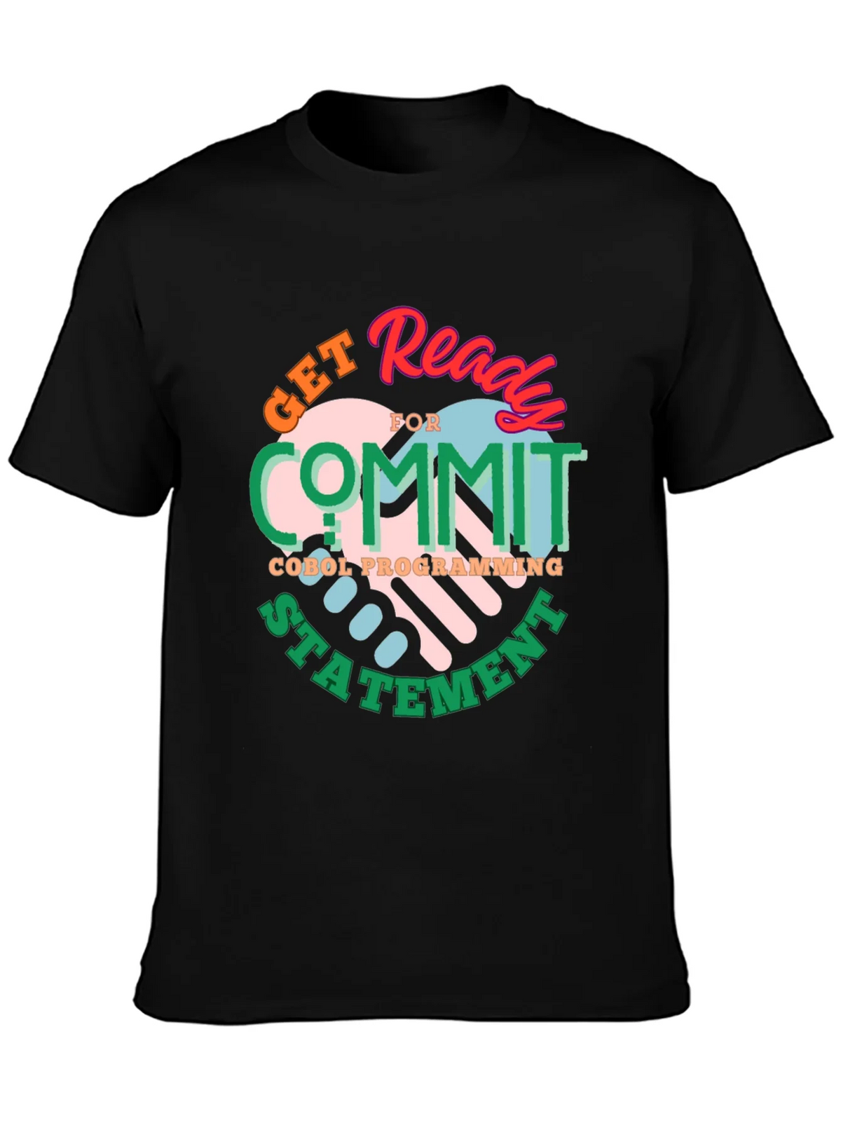 Get Ready to Commit COBOL Programming Statement T-Shirt product image 3