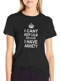 Anxiety T-Shirt - Keep Calm Humor Tee product image 1