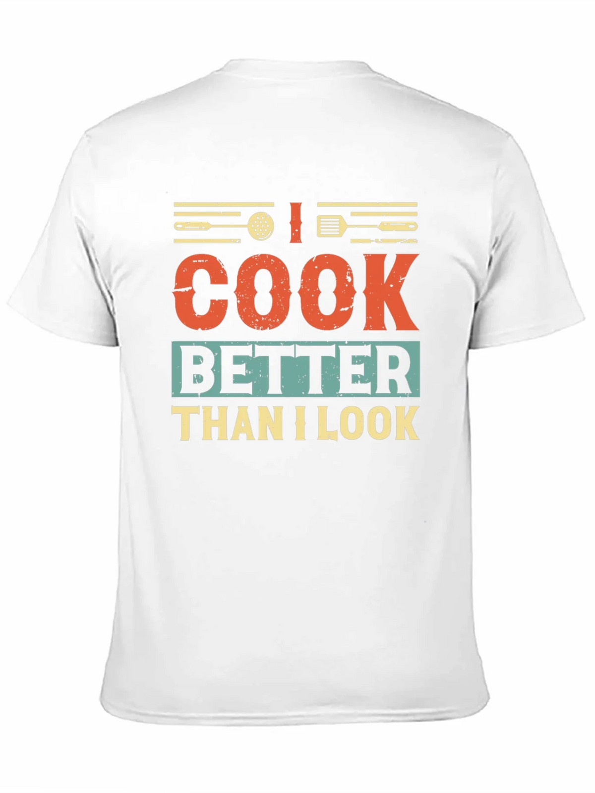 I Cook Better Than I Look Graphic T-Shirt product image 8