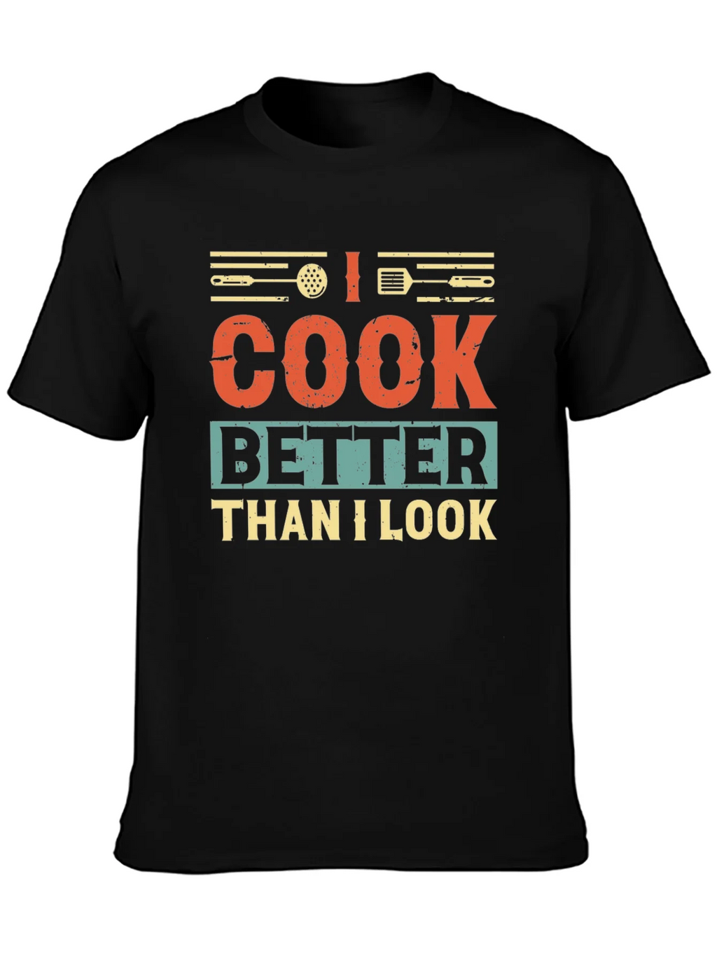I Cook Better Than I Look Graphic T-Shirt product image 3