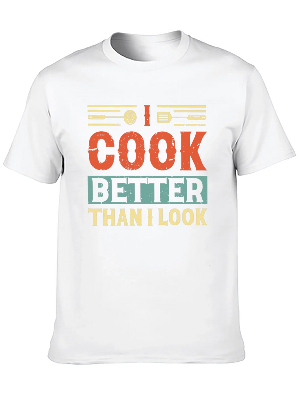 I Cook Better Than I Look Graphic T-Shirt product image 7