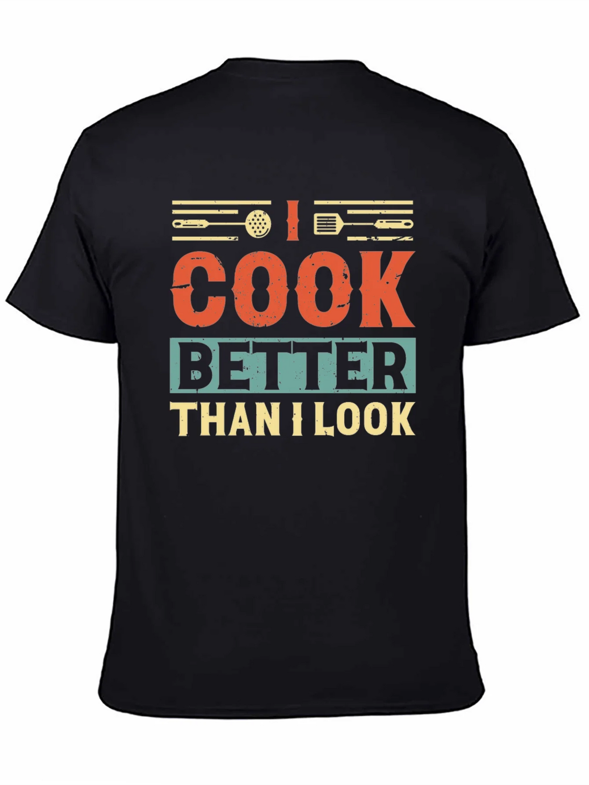 I Cook Better Than I Look Graphic T-Shirt product image 4