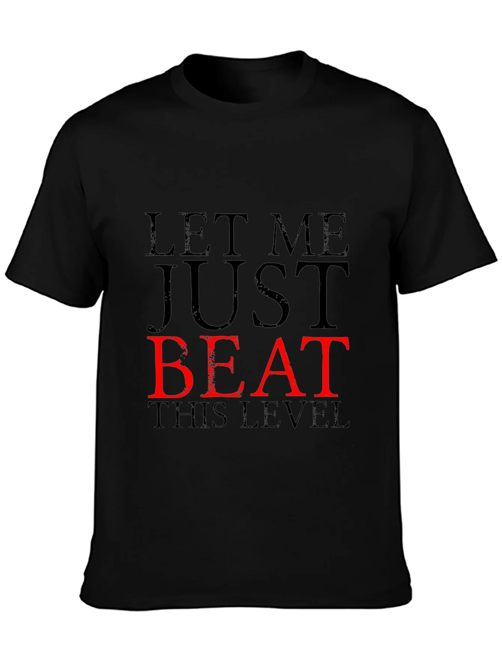 Let Me Just Beat This Level Black T-Shirt product image 3