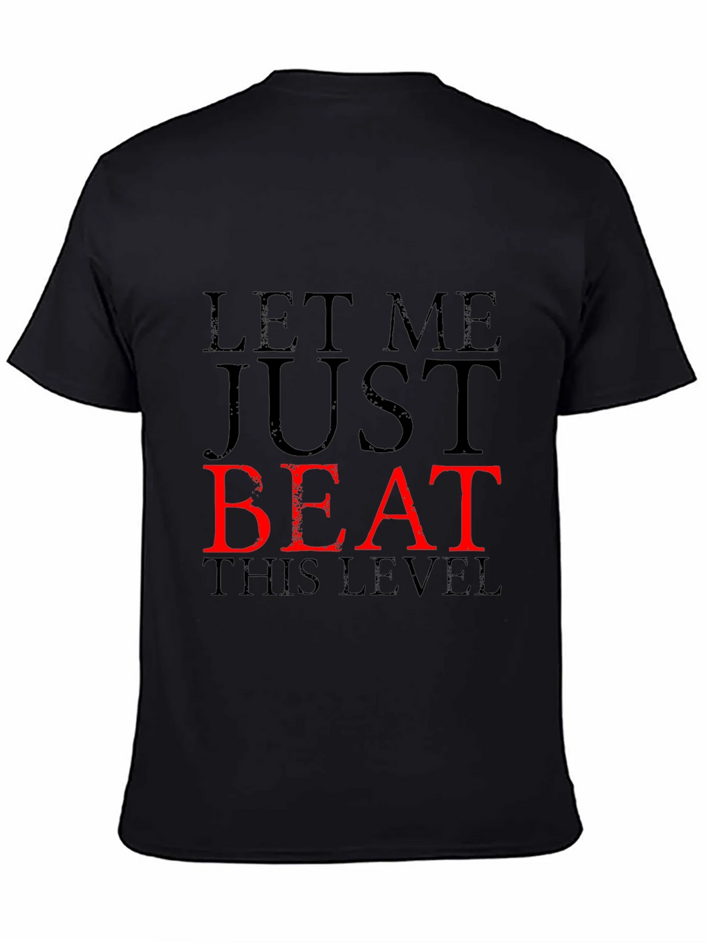 Let Me Just Beat This Level Black T-Shirt product image 4