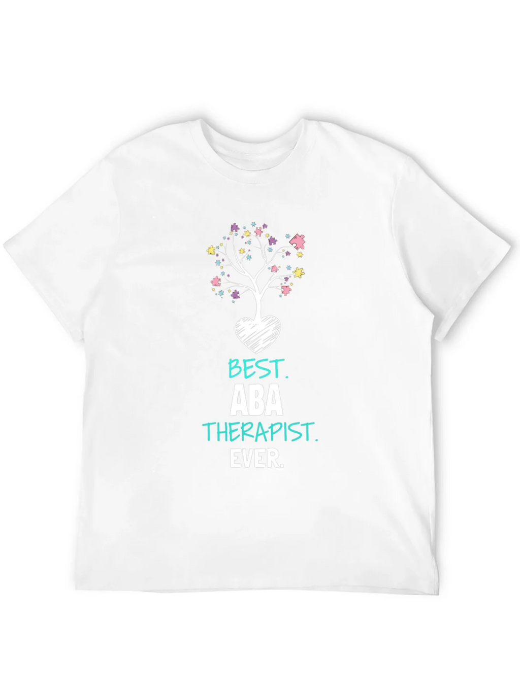 Best ABA Therapist Ever T-Shirt Autism Awareness product image 11