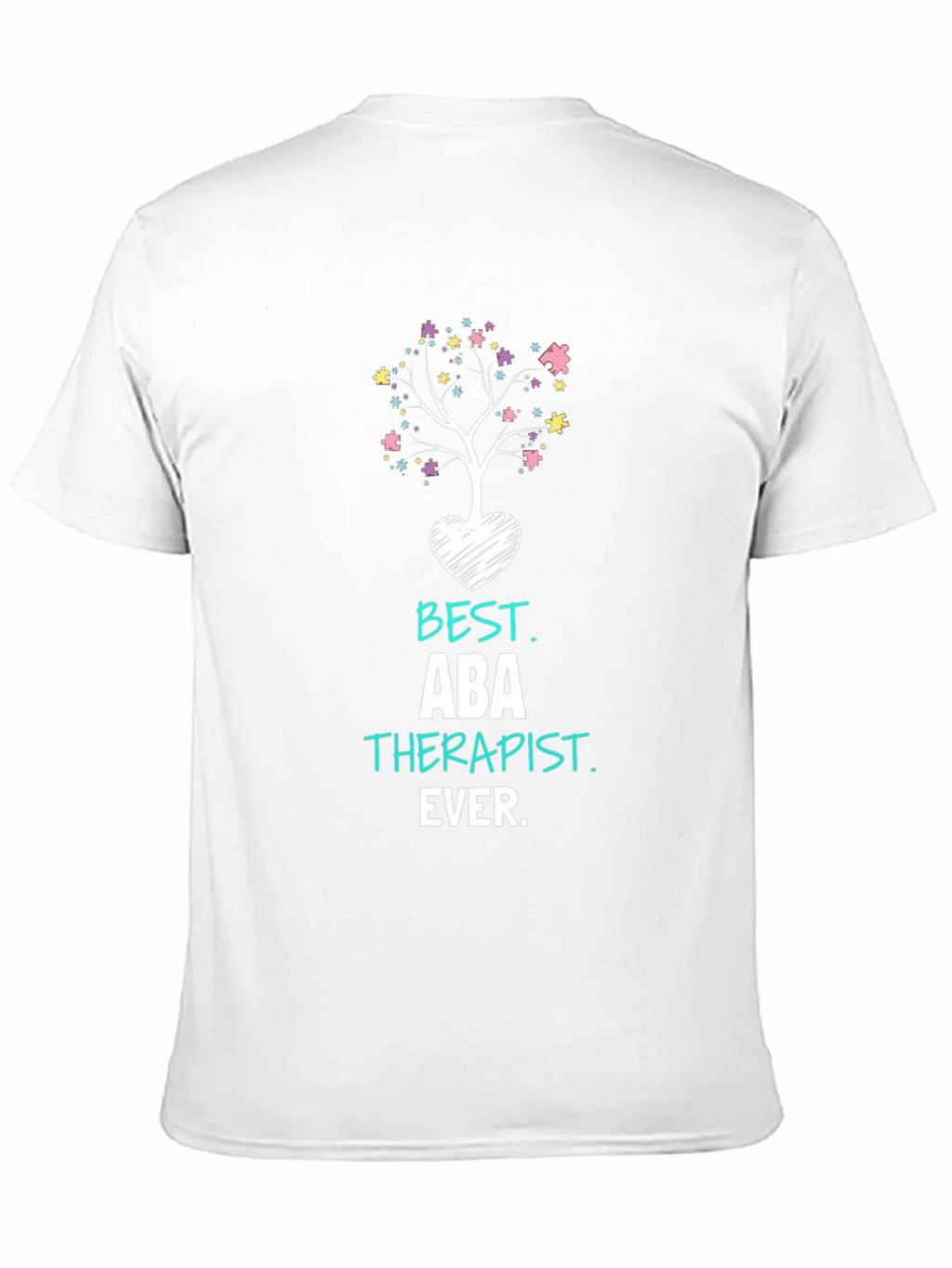 Best ABA Therapist Ever T-Shirt Autism Awareness product image 10