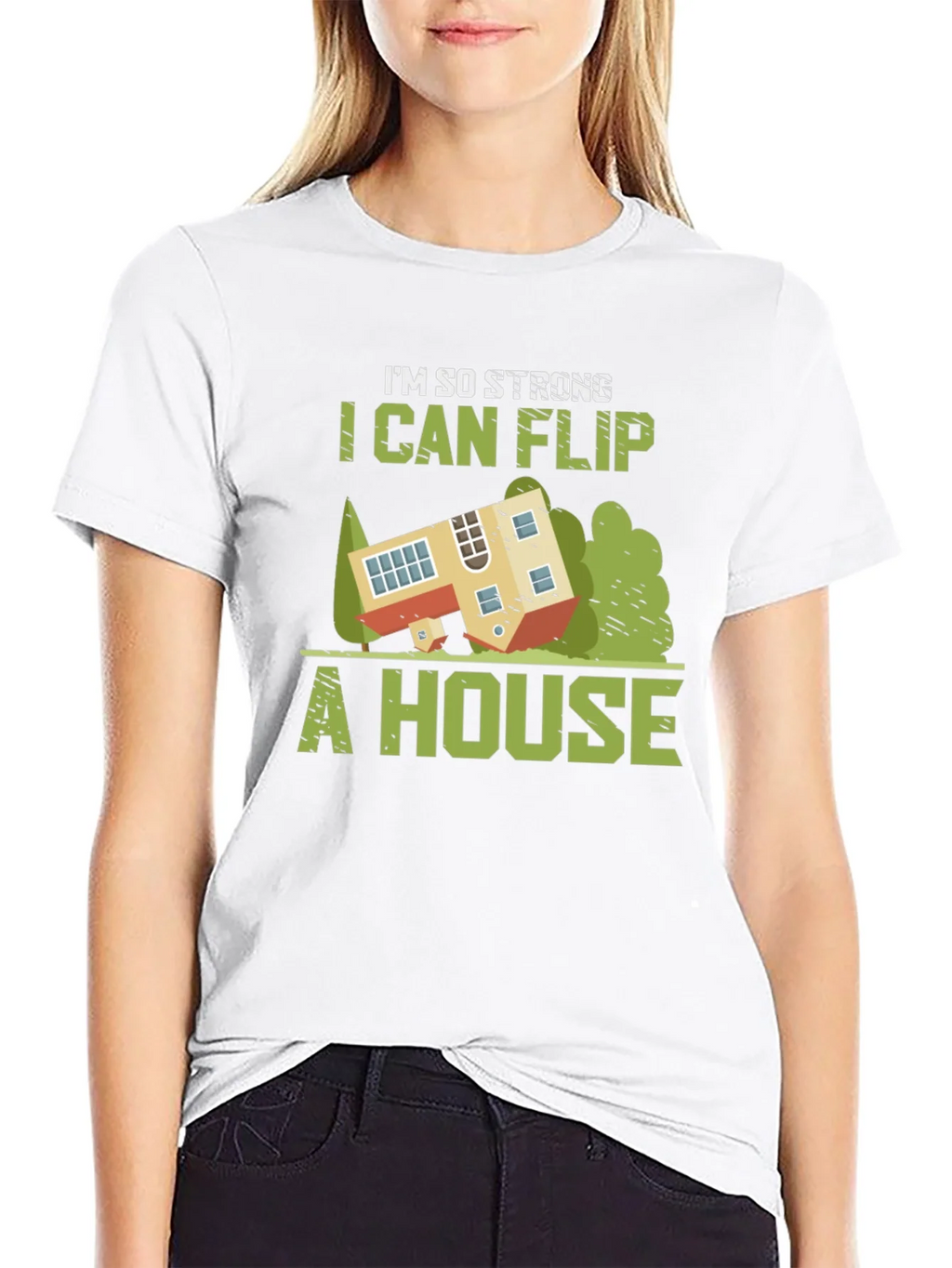 Im So Strong I Can Flip a House Graphic Tee product image 7
