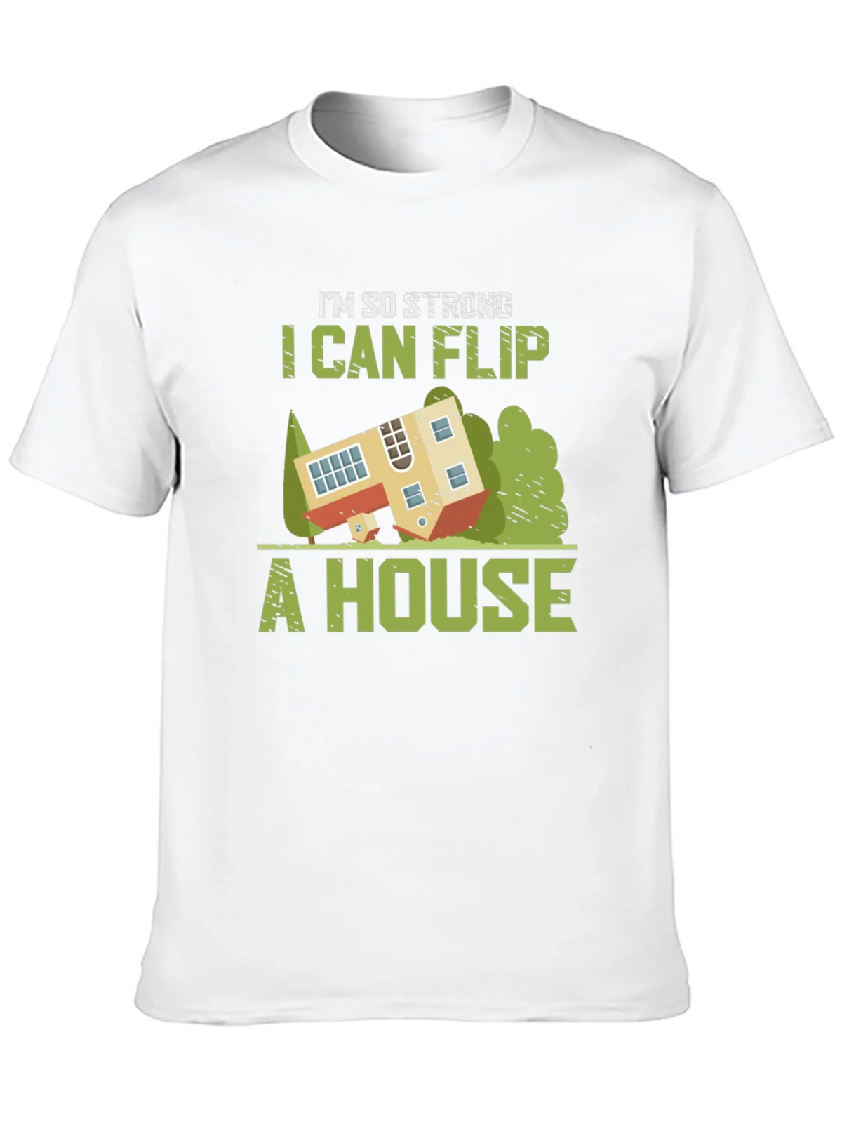 Im So Strong I Can Flip a House Graphic Tee product image 8
